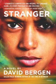 Title: Stranger: A Novel, Author: David Bergen