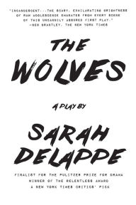 Title: The Wolves, Author: Sarah DeLappe