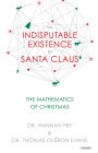 The Indisputable Existence of Santa Claus: The Mathematics of Christmas