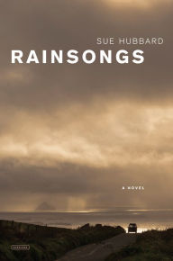 Title: Rainsongs: A Novel, Author: Sue Hubbard