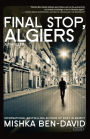 Final Stop, Algiers: A Thriller