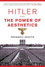 Hitler and the Power of Aesthetics