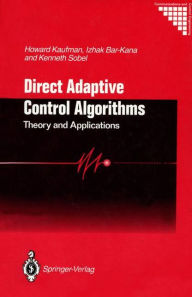 Title: Direct Adaptive Control Algorithms:: Theory and Applications, Author: Howard Kaufman