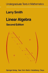 Title: Linear Algebra / Edition 2, Author: Larry Smith