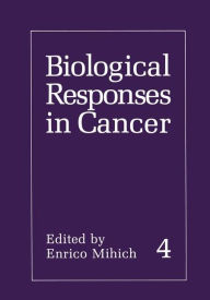 Title: Biological Responses in Cancer, Author: Enrico Mihich