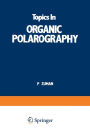 Topics In Organic Polarography