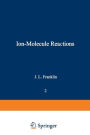 Ion-Molecule Reactions: Volume 2