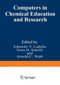 Title: Computers in Chemical Education and Research, Author: E. Ludena