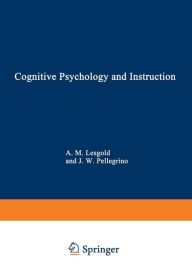Title: Cognitive Psychology and Instruction, Author: Alan Lesgold
