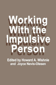 Title: Working with the Impulsive Person, Author: H. A. Wishnie