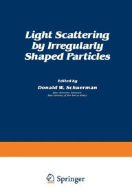 Title: Light Scattering by Irregularly Shaped Particles, Author: Schuerman