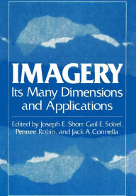 Title: Imagery: Its Many Dimensions and Applications, Author: Joseph Shorr