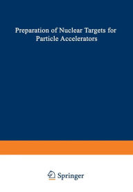 Title: Preparation of Nuclear Targets for Particle Accelerators, Author: Josef Jaklovsky
