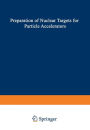 Preparation of Nuclear Targets for Particle Accelerators