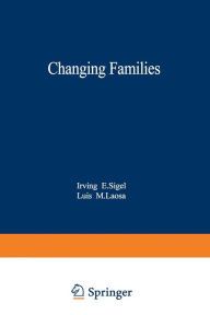 Title: Changing Families, Author: Irving E. Sigel