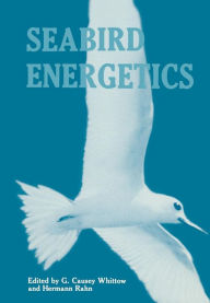 Title: Seabird Energetics, Author: G. Causey Whittow