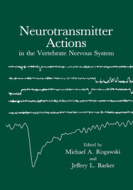 Title: Neurotransmitter Actions in the Vertebrate Nervous System, Author: Michael Rogawski