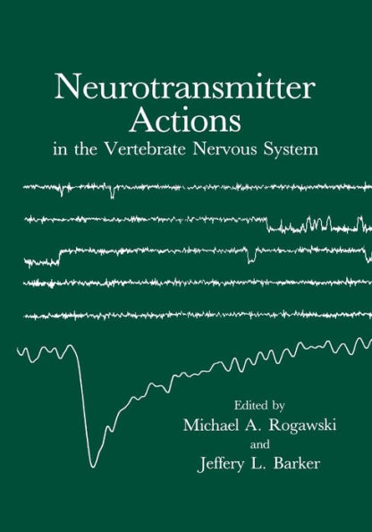 Neurotransmitter Actions in the Vertebrate Nervous System