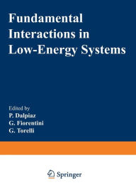 Title: Fundamental Interactions in Low-Energy Systems, Author: P. Dalpiaz