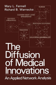 Title: The Diffusion of Medical Innovations: An Applied Network Analysis, Author: Mary L. Fennell