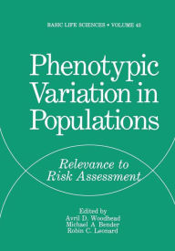 Title: Phenotypic Variation in Populations: Relevance to Risk Assessment, Author: Avril Woodhead