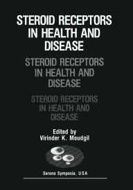 Title: Steroid Receptors in Health and Disease, Author: Virinder Moudgil