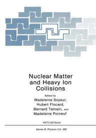 Title: Nuclear Matter and Heavy Ion Collisions, Author: Madeleine Soyeur