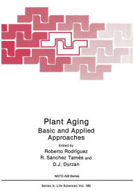 Title: Plant Aging: Basic and Applied Approaches, Author: Roberto Rodrïguez