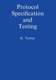 Title: Protocol Specification and Testing, Author: Katalin Tarnay