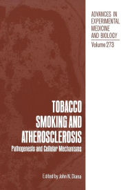 Title: Tobacco Smoking and Atherosclerosis: Pathogenesis and Cellular Mechanisms, Author: John N. Diana