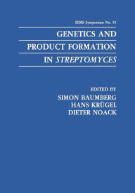 Title: Genetics and Product Formation in Streptomyces, Author: Simon Baumberg