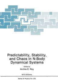Title: Predictability, Stability, and Chaos in N-Body Dynamical Systems, Author: Archie E. Roy