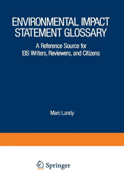 Environmental Impact Statement Glossary: A Reference Source for EIS Writers, Reviewers, and Citizens