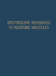 Title: Spectroscopic References to Polyatomic Molecules, Author: N. Verma