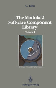 Title: The Modula-2 Software Component Library: Volume 1 / Edition 1, Author: Charles Lins