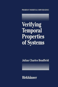 Title: Verifying Temporal Properties of Systems, Author: J.C. Bradfield