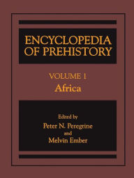 Title: Encyclopedia of Prehistory: Volume 1: Africa, Author: Peter N. Peregrine