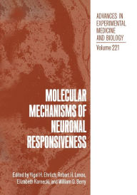 Title: Molecular Mechanisms of Neuronal Responsiveness, Author: Yigal H. Ehrlich