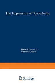 Title: The Expression of Knowledge: Neurobehavioral Transformations of Information into Action, Author: Robert L. Isaacson