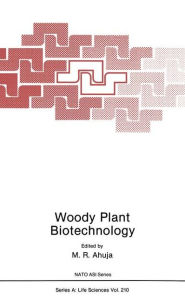 Title: Woody Plant Biotechnology, Author: M.R. Ahuja