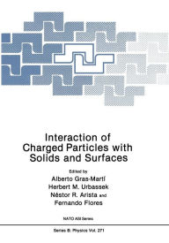 Title: Interaction of Charged Particles with Solids and Surfaces, Author: Alberto Gras-Martï