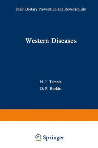 Title: Western Diseases: Their Dietary Prevention and Reversibility, Author: Norman J. Temple