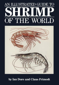 Title: An Illustrated Guide to Shrimp of the World, Author: Ian Dore