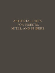 Title: Artificial Diets for Insects, Mites, and Spiders, Author: Pritam Singh
