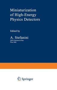 Title: Miniaturization of High-Energy Physics Detectors, Author: A. Stefanini