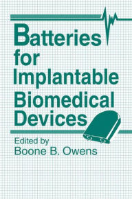 Batteries for Implantable Biomedical Devices / Edition 1