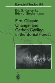 Title: Fire, Climate Change, and Carbon Cycling in the Boreal Forest, Author: Eric S. Kasischke