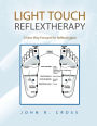 Light Touch Reflextherapy: A New Way Forward for Reflexologists