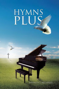 Title: Hymns Plus, Author: Serenetta T McCaskill