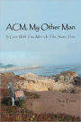 ACM, My Other Man: In Love with Two Men at the Same Time